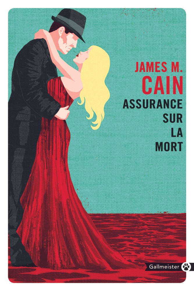 Assurance Sur La Mort James M Cain Éditions Gallmeister 