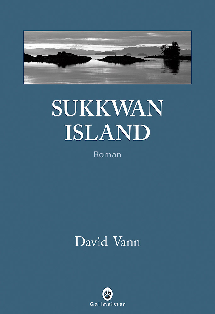 Sukkwan Island - David Vann - Éditions Gallmeister