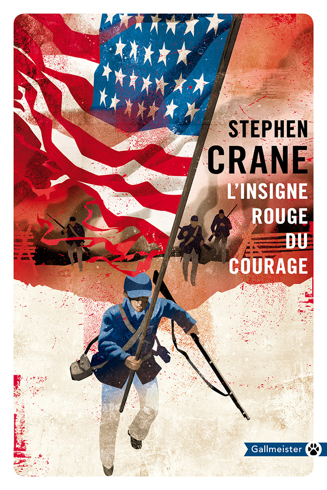 L'Insigne rouge du courage Stephen Crane Éditions Gallmeister