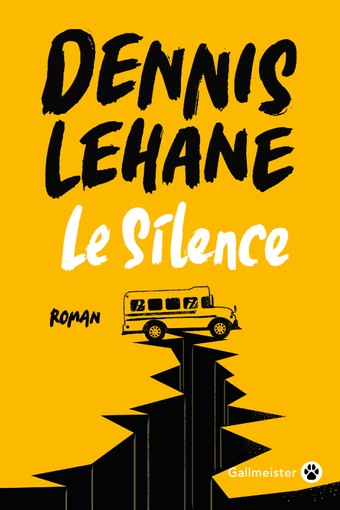 Le Silence - Dennis Lehane - Éditions Gallmeister